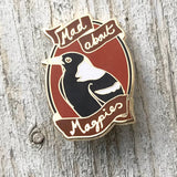 Bridget Farmer Enamel Pin - Mad About Magpies