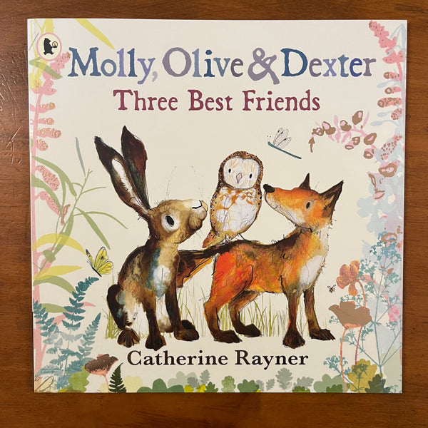 Rayner, Catherine - Molly Olive and Dexter Three Best Friends (Paperback)