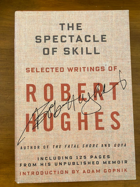 Hughes, Robert - Spectacle of Skill (Hardcover)