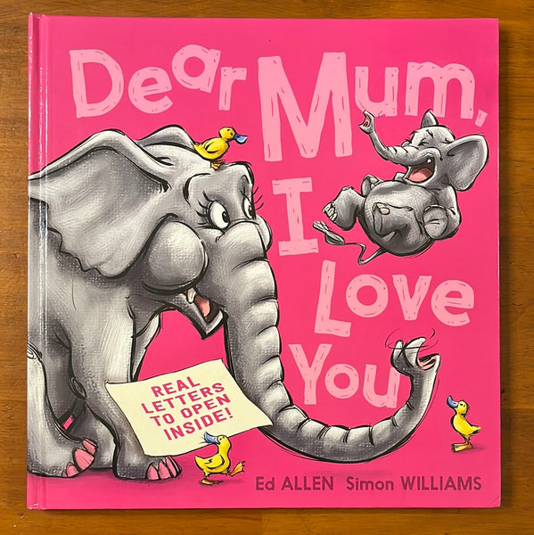 Allen, Ed - Dear Mum I Love You (Hardcover)