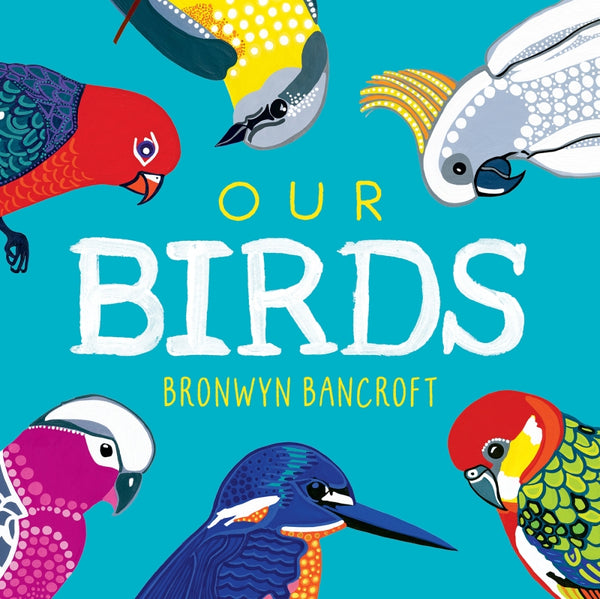 Board Book - Bancroft, Bronwyn - Our Birds