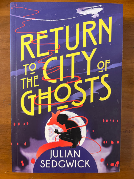 Sedgwick, Julian - Ghosts of Shanghai 03 Return to the City of Ghosts (Paperback)