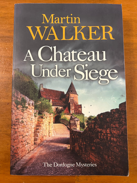 Walker, Martin - Chateau Under Siege (Trade Paperback)