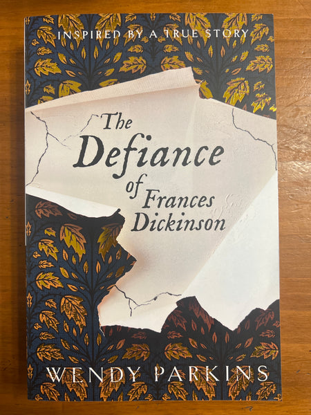 Parkins, Wendy - Defiance of Frances Dickinson (Trade Paperback)