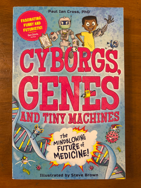 Cross, Paul Ian - Cyborgs Genes and Tiny Machines (Paperback)