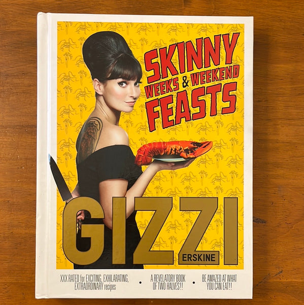 Erskine, Gizzi - Skinny Weeks and Weekend Feasts (Hardcover)