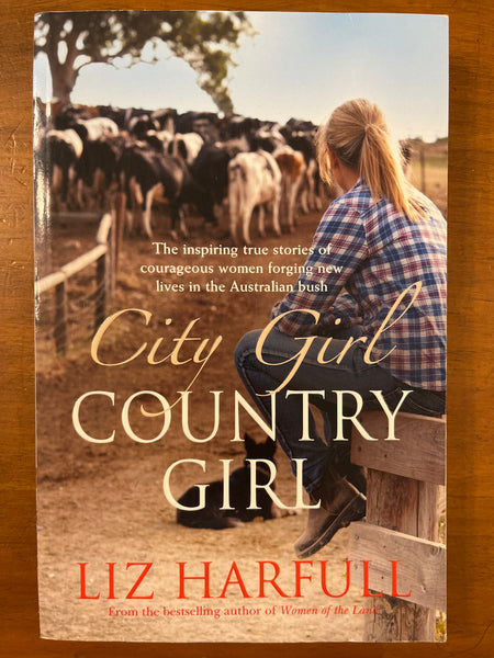 Harfull, Liz - City Girl Country Girl (Trade Paperback)