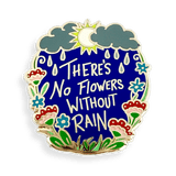 Jubly Umph Lapel Pin - There's No Flowers Without Rain