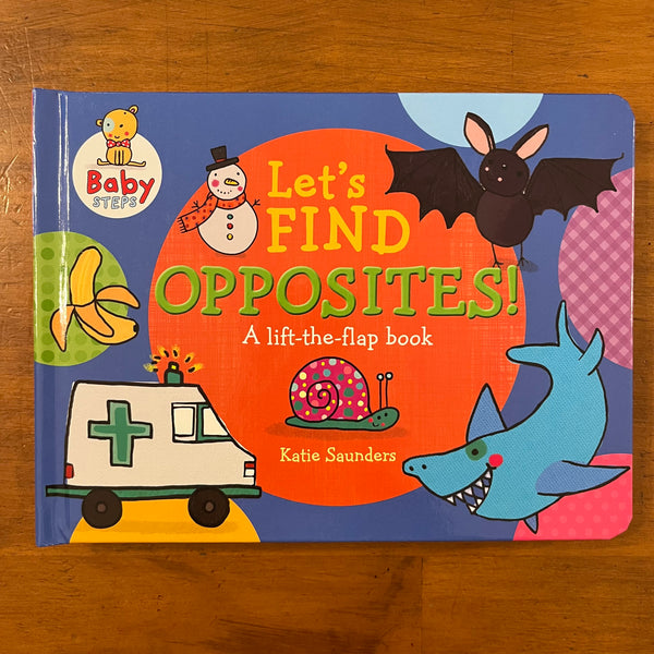 Saunders, Katie - Let's Find Opposites (Board Book)