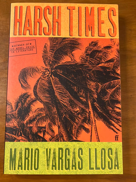 Llosa, Mario Vargas - Harsh Times (Trade Paperback)
