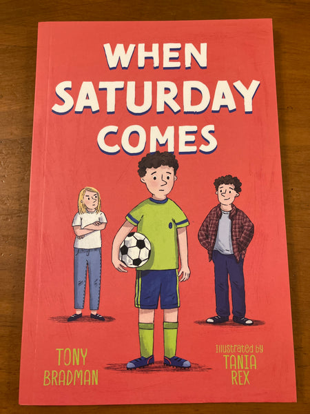 Bradman, Tony - When Saturday Comes (Paperback)