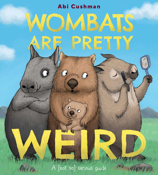 Hardcover - Cushman, Abi - Wombats Are Pretty Weird