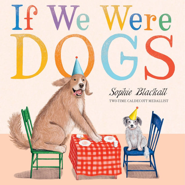 Hardcover - Blackall, Sophie - If We Were Dogs