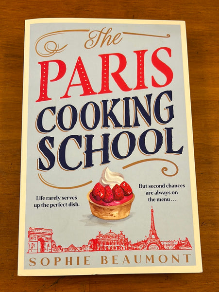 Beaumont, Sophie - Paris Cooking School (Trade Paperback)