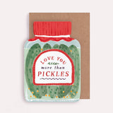 SPC Card - Love You More Than Pickles
