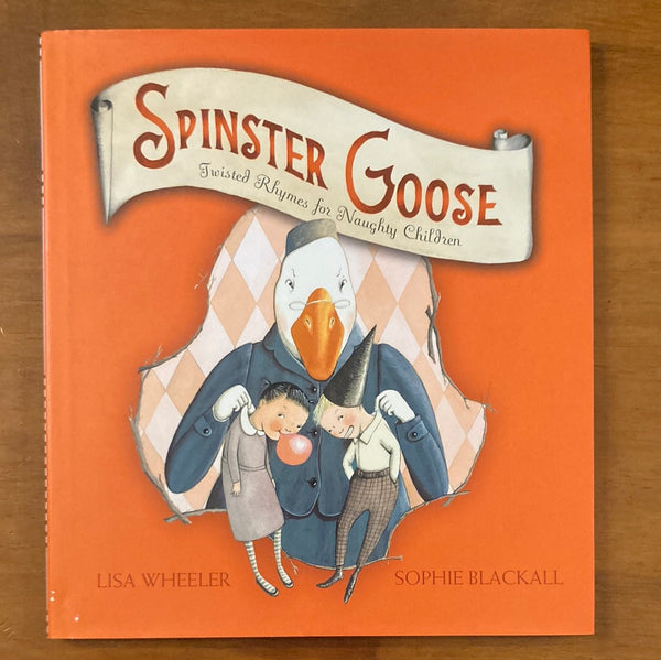 Wheeler, Lisa - Spinster Goose (Hardcover)