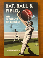 Hotten, Jon - Bat Ball and Field (Trade Paperback)