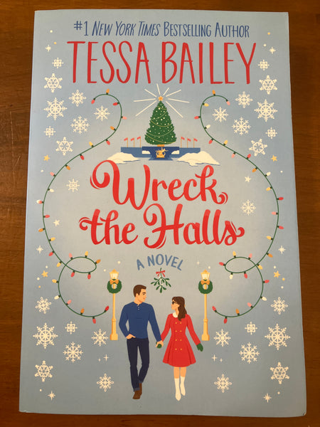Bailey, Tessa - Wreck the Halls (Paperback)