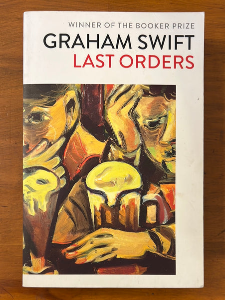 Swift, Graham - Last Orders (Paperback)