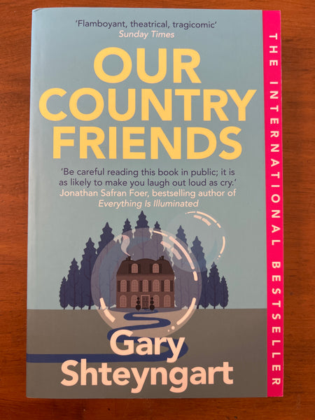 Shteyngart, Gary - Our Country Friends (Paperback)