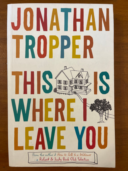 Tropper, Jonathan - This is Where I Leave You (Trade Paperback)