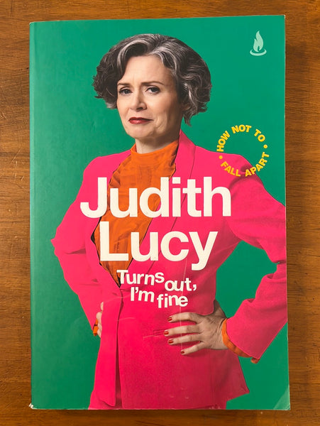 Lucy, Judith - Turns Out I'm Fine (Trade Paperback)