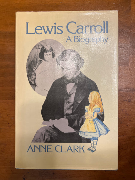 Clark, Anne - Lewis Carroll A Biography (Hardcover)