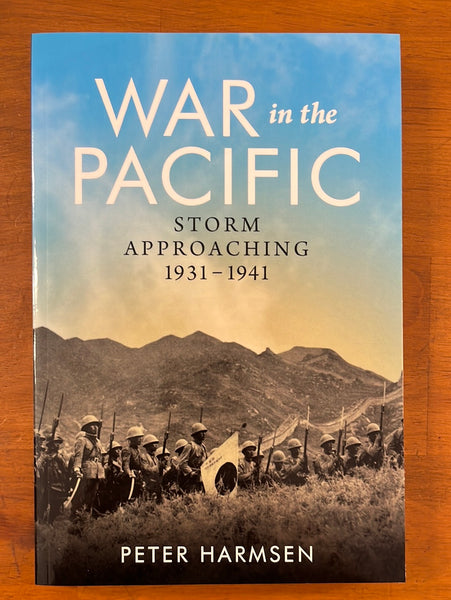 Harmsen, Peter - War in the Pacific Storm Approaching 1931-1941 (Trade Paperback)