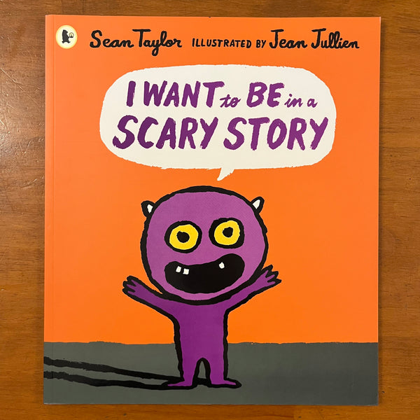 Taylor, Sean - I Want to Be in a Scary Story (Paperback)