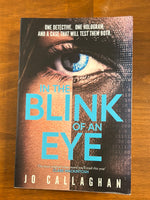 Callaghan, Jo - Blink of an Eye (Trade Paperback)