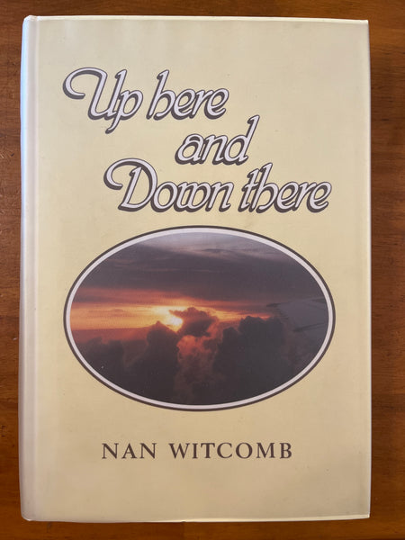 Witcomb, Nan - Up Here and Down There (Hardcover)