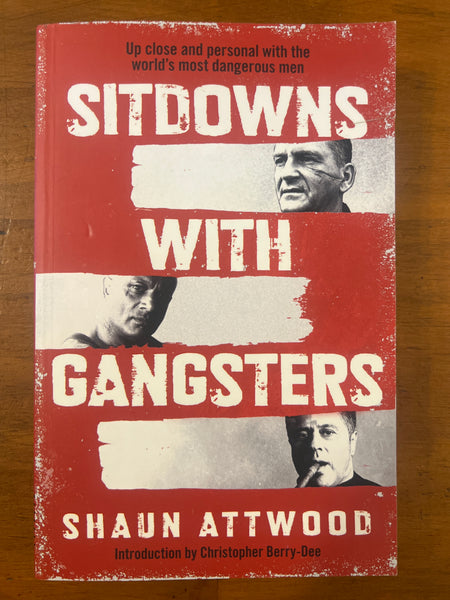 Attwood, Shaun - Sitdowns with Gangsters (Paperback)