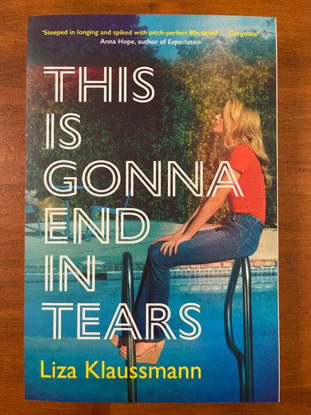Klaussmann, Liza - This is Gonna End in Tears (Trade Paperback)