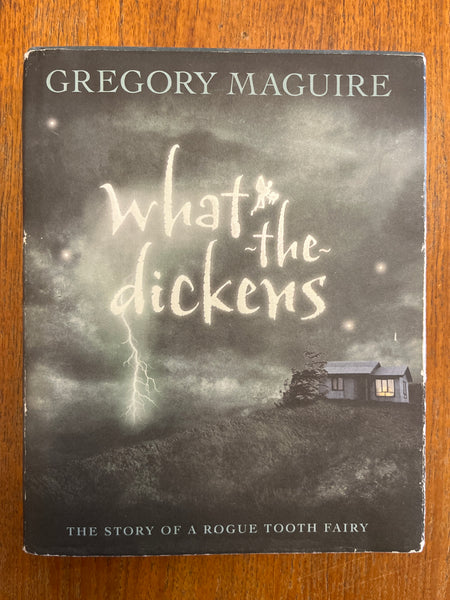 Maguire, Gregory - What the Dickens (Hardcover)