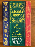 Hill, Susan - Jacob's Room is Full of Books (Hardcover)