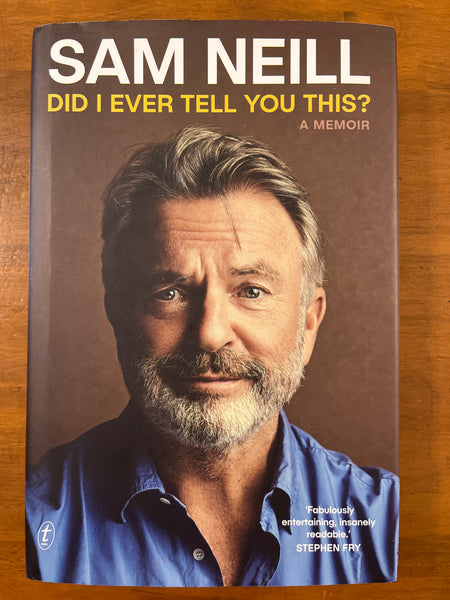 Neill, Sam - Did I Ever Tell You (Hardcover)