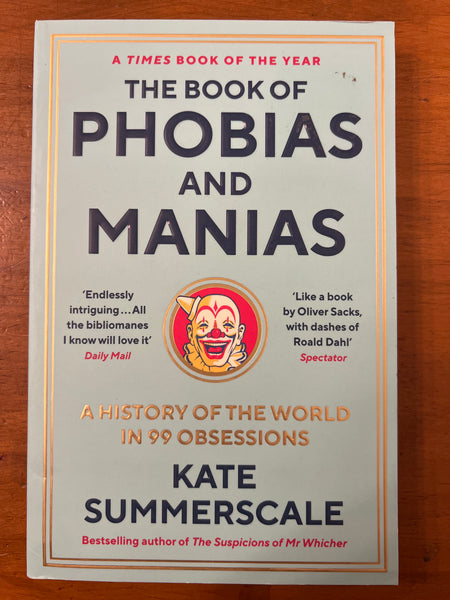 Summerscale, Kate - Book of Phobias and Manias (Paperback)