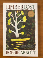 Arnott, Robbie - Limberlost (Trade Paperback)