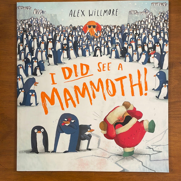 Willmore, Alex - I Did See a Mammoth (Paperback)