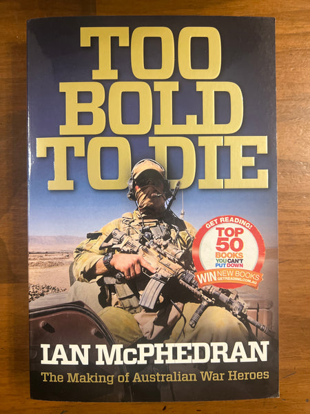 McPhedran, Ian - Too Bold to Die (Trade Paperback)