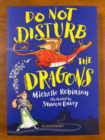 Robinson, Michelle - Do Not Disturb the Dragons (Paperback)