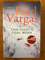 Vargas, Fred - This Night's Foul Work (Trade Paperback)