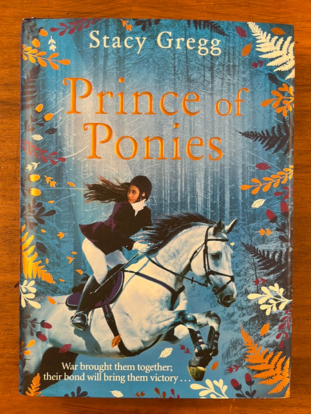 Gregg, Stacy - Prince of Ponies (Hardcover)