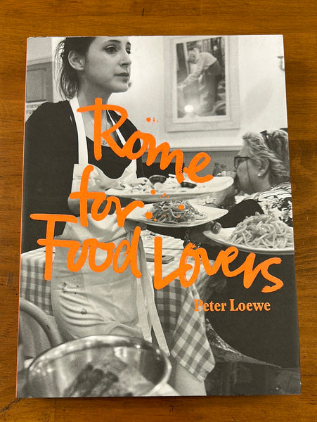 Loewe, Peter - Rome for Food Lovers (Paperback)