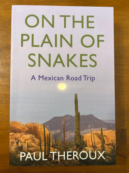 Theroux, Paul - On the Plain of Snakes (Trade Paperback)