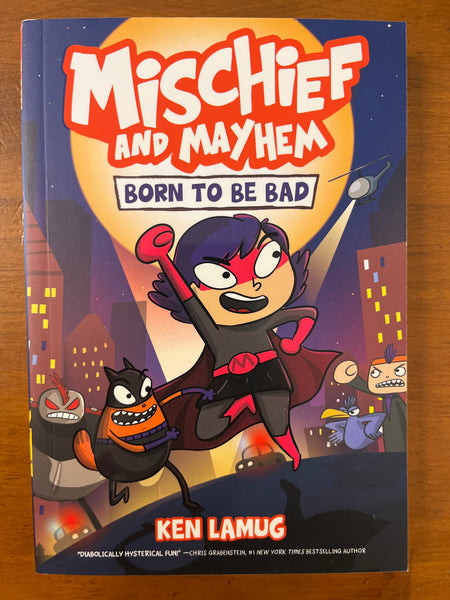 Lamug, Ken - Mischief and Mayhem 01 Born to Be Bad (Paperback)