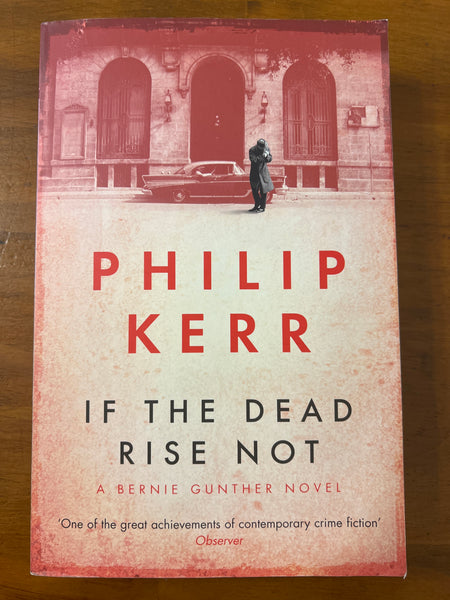 Kerr, Philip - If the Dead Rise Not (Trade Paperback)