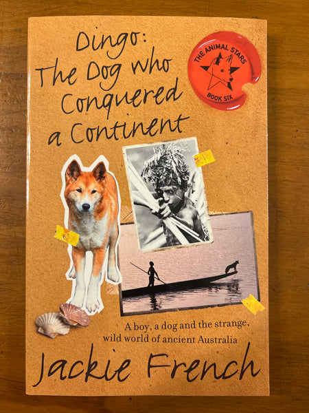 French, Jackie - Animal Stars 06 Dingo the Dog who Conquered a Continent (Paperback)