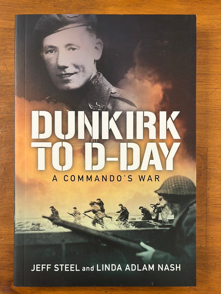 Steel, Jeff - Dunkirk to D Day (Trade Paperback)