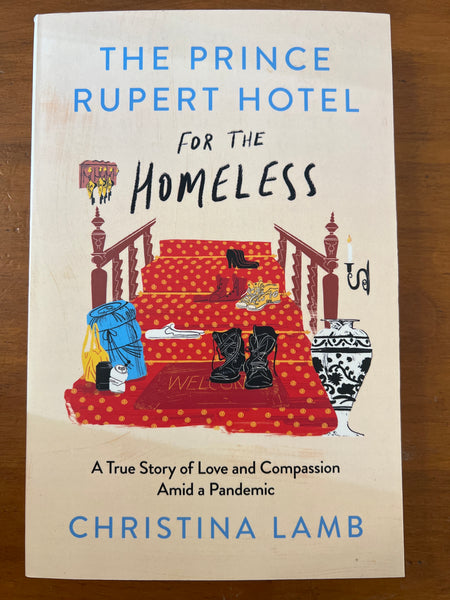 Lamb, Christina - Prince Rupert Hotel for the Homeless (Trade Paperback)